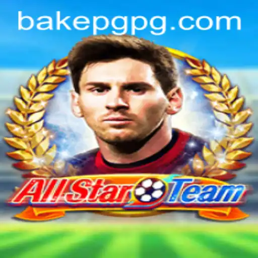 Understanding the Excitement of AllStarTeam and the Unique Challenge of BAKE PG