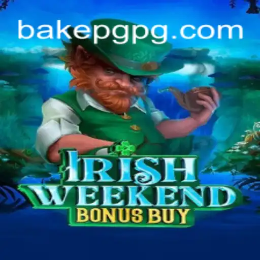 Exploring IrishWeekendBonusBuy: A New Adventure in the Gaming World